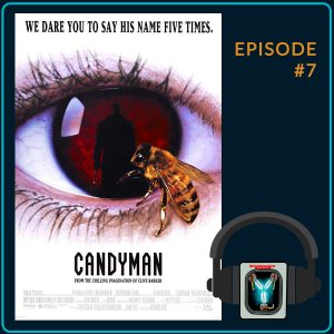 Podcast Episode #7: Candyman (1992) mit Franz Indra & Stefan Preis