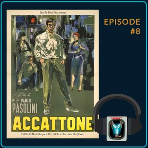 Podcast Episode #8: Accattone (1961) mit Stefan Preis & Franz Indra